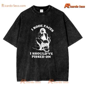 I Rode Faces I Should've Pissed On Washed T-shirt, Women's V-neck b