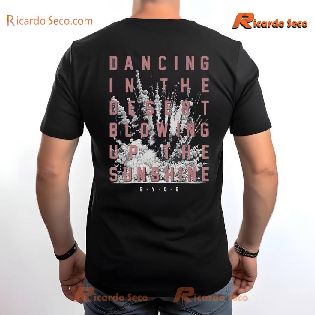 System Of A Down B.y.o.b Dancing In The Desert Blowing Up The Sunshine Unisex T-shirt, Women's V-neck c System Of A Down B.y.o.b Dancing In The Desert Blowing Up The Sunshine Unisex T-shirt, Women's V-neck c