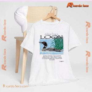 Advice From A Loon Enjoy Time Alone Dive Into Life Graphic Unisex T-shirt, Classic Men Shirt, Hoodie, Long Sleeve b