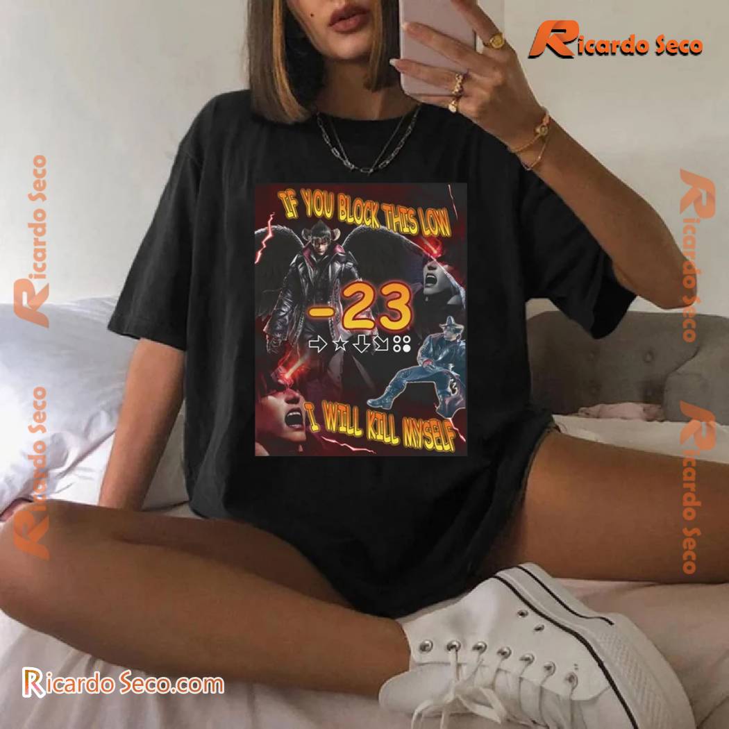 Tekken 8 Devil Jin If You Block This Low I Will Kill Myself Graphic Unisex T-shirt, Classic Men Shirt a Tekken 8 Devil Jin If You Block This Low I Will Kill Myself Graphic Unisex T-shirt, Classic Men Shirt a