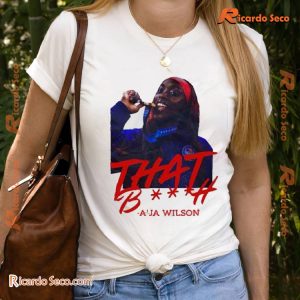 That B-tch A’JA Wilson 2024 Graphic Unisex Shirt, Classic Men Shirt