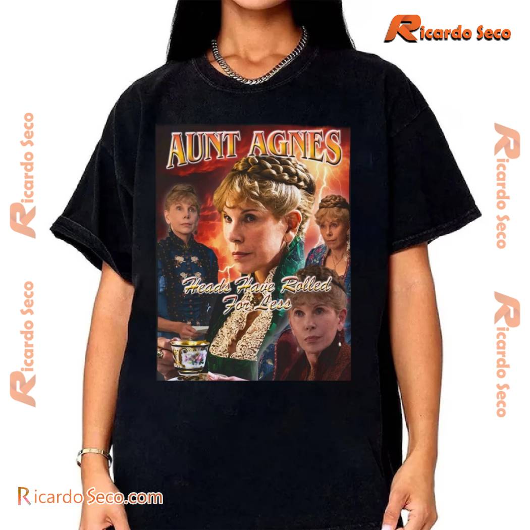 The Gilded Age Aunt Agnes Heads Have Rolled For Less Graphic Shirt, Gift For Fan Tee, V-neck Ladies a The Gilded Age Aunt Agnes Heads Have Rolled For Less Graphic Shirt, Gift For Fan Tee, V-neck Ladies a