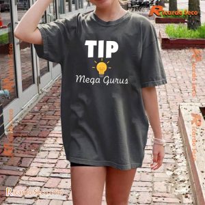 Tip Mega Gurus Graphic Tee, Comfort Color Unisex Shirt, Classic Men Shirt b