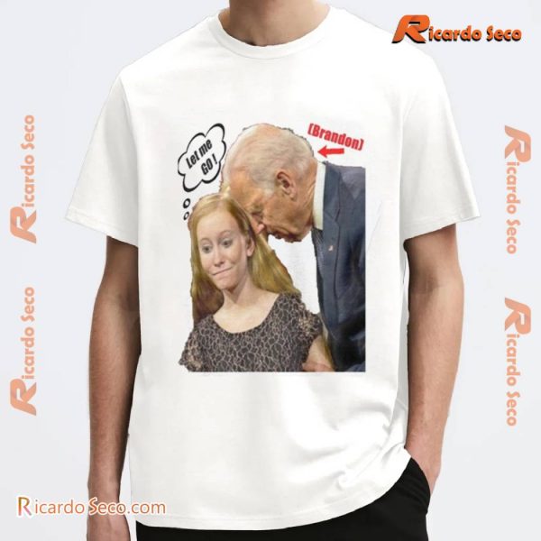 Trump Brandon Let Me Go Graphic Unisex T-shirt, Classic Men Shirt a