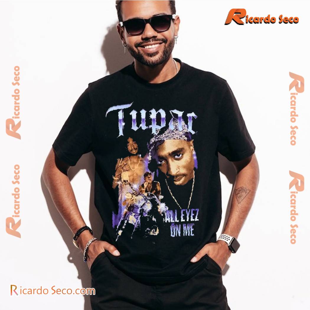 Tupac All Eyez On Me Gift For Men And Women Graphic Unisex T-shirt b Tupac All Eyez On Me Gift For Men And Women Graphic Unisex T-shirt b