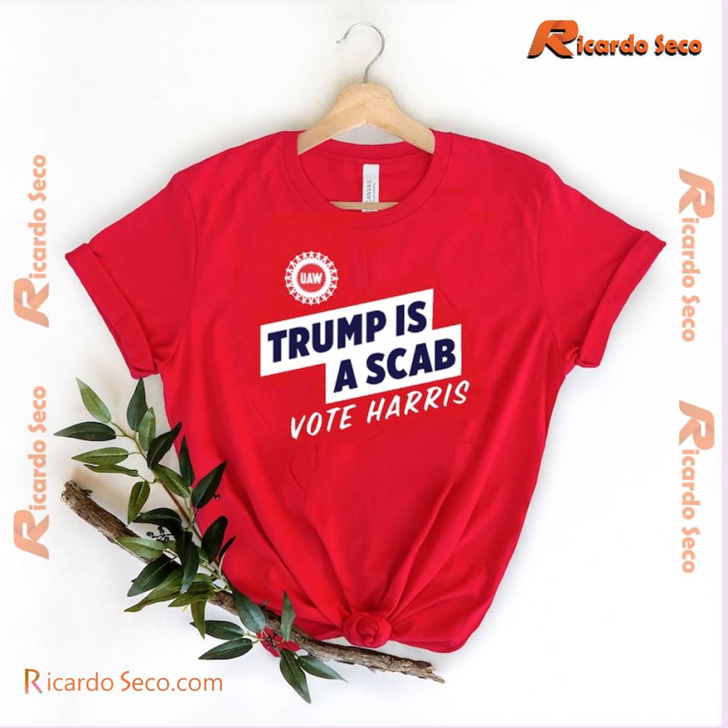 UAW Shawn Fain Trump Is A Scab Vote Harris Unisex T-shirt, Classic Men And Ladies Shirt UAW Shawn Fain Trump Is A Scab Vote Harris Unisex T-shirt, Classic Men And Ladies Shirt