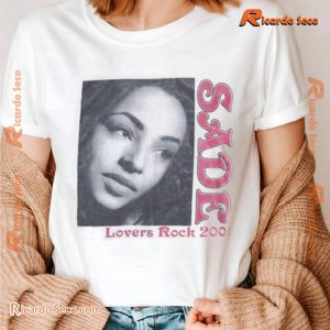 Vintage Sade Lovers Rock 2001 Tour Graphic Unisex Shirt, Classic Men And Ladies Shirt a