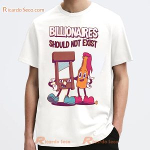 Billionaires Should Not Exist Graphic Unisex T-shirt, Classic Men Shirt, V-neck Ladies a