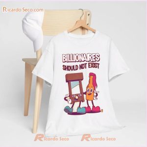 Billionaires Should Not Exist Graphic Unisex T-shirt, Classic Men Shirt, V-neck Ladies b