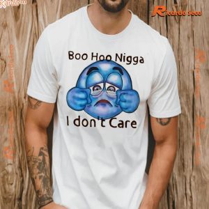 Boo Hoo Nigga I Don't Care Vintage Graphic Unisex T-shirt, Classic Men Shirt a