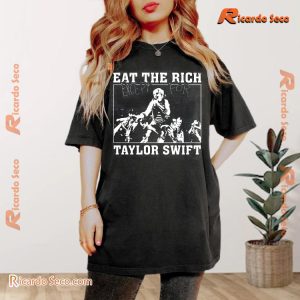 Eat The Rich Except For Taylor Swift Gift For Fan Shirt, Classic Men Shirt a