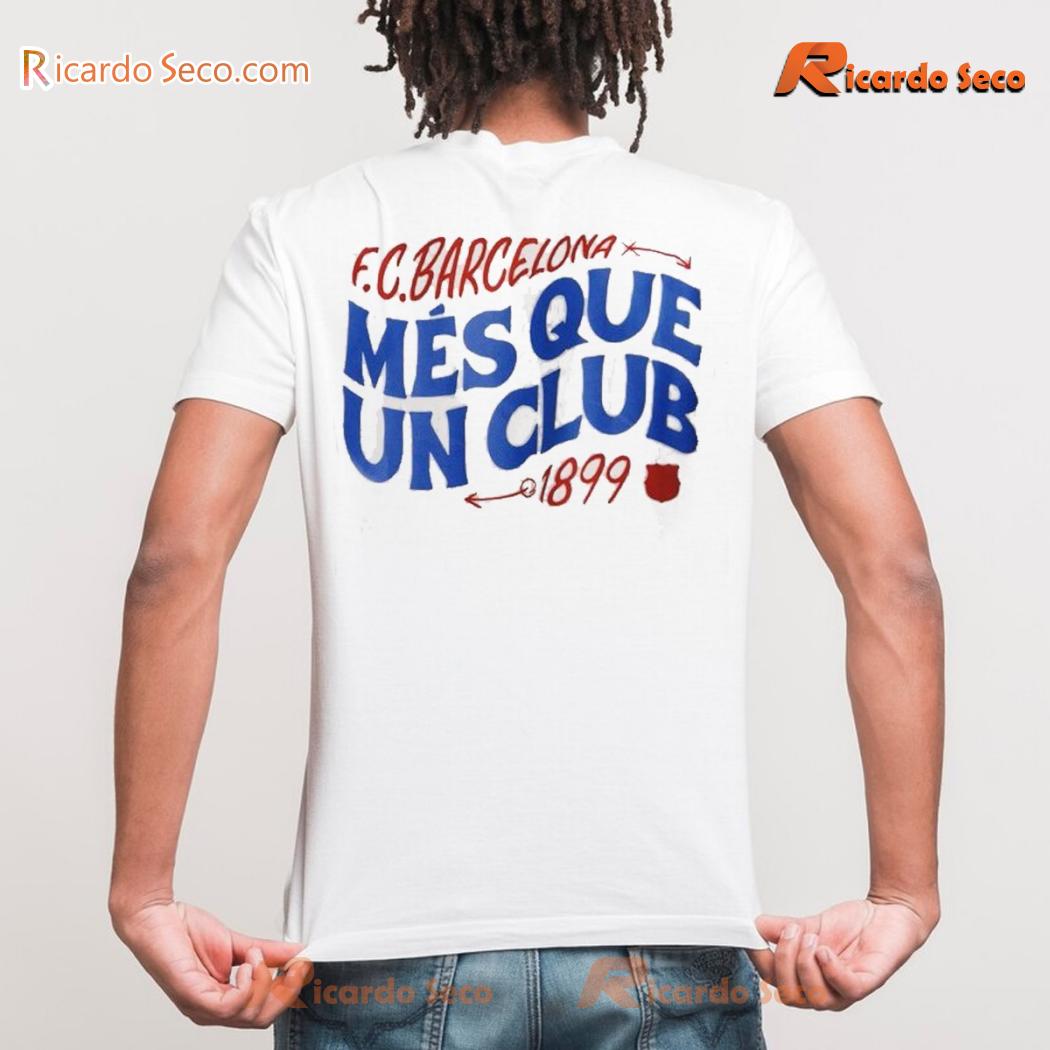 F.c.Barcelona Més Que Un Club 1899 Gift For Football Fan, Graphic Unisex T-shirt, Classic Men Shirt b F.c.Barcelona Més Que Un Club 1899 Gift For Football Fan, Graphic Unisex T-shirt, Classic Men Shirt b
