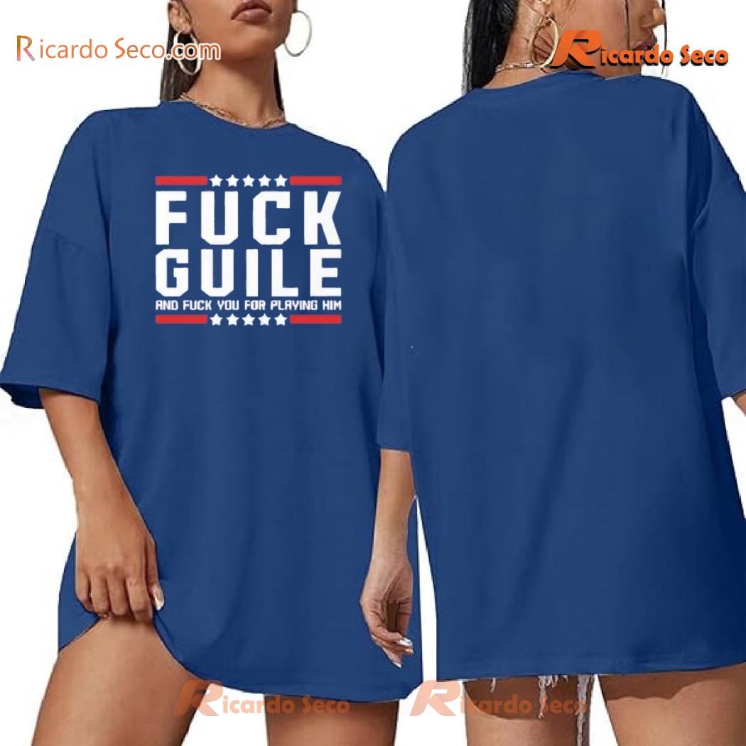 Fu*k Guile And Fu*k You For Playing Him Graphic Unisex T-shirt, Hoodie, Long Sleeve Fu*k Guile And Fu*k You For Playing Him Graphic Unisex T-shirt, Hoodie, Long Sleeve