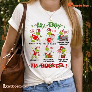 Grinch My Day L’m Booked Funny Christmas Graphic Unisex Tee, Hoodie, Long Sleeve, Classic Men Shirt a