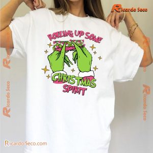 Grinch Rollin' Up Some Christmas Spirit Unisex Tee, Hoodie, Long Sleeve, Classic Men Shirt