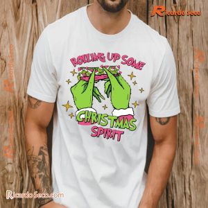 Grinch Rollin' Up Some Christmas Spirit Unisex Tee, Hoodie, Long Sleeve, Classic Men Shirt a