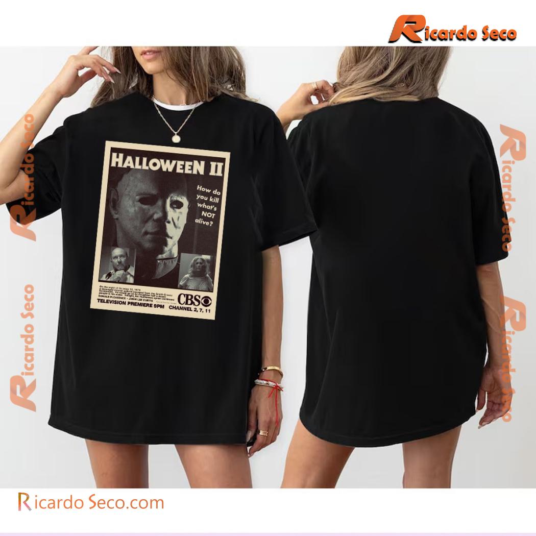 Halloween Ii (1981) How Do You Kill What's Not Alive Newspaper Ads Graphic Unisex T-shirt, Classic Men Shirt a