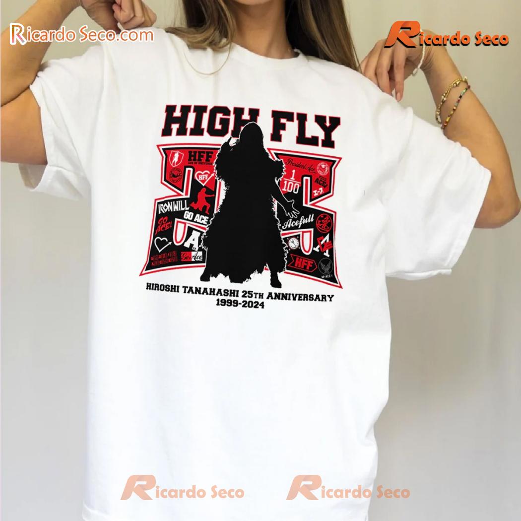 High Fly Hiroshi Tanahashi 25th Anniversary 1999 - 2024 Graphic Unisex T-shirt, Classic Men Shirt a High Fly Hiroshi Tanahashi 25th Anniversary 1999 - 2024 Graphic Unisex T-shirt, Classic Men Shirt a