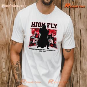 High Fly Hiroshi Tanahashi 25th Anniversary 1999 - 2024 Graphic Unisex T-shirt, Classic Men Shirt b