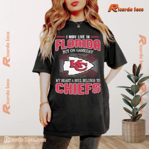 I Live In Florida But On Game Day My Heart And Soul Belongs To The Kansas City Chief Graphic Unisex T-shirt, Classic Men Shirt