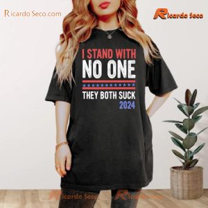 I Stand With No One They Both Suck 2024 Graphic Unisex T-shirt, Classic Men Shirt a