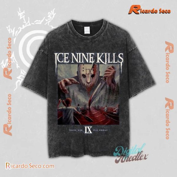 Ice Nine Kills Thank God It’s Friday Doomed Gift For Fan Unisex Acid Washed Tee, Long Sleeve, Hoodie a