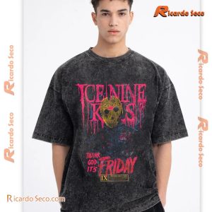 Ice Nine Kills Thank God It’s Friday Graphic Unisex Acid Washed Tee, Long Sleeve, Hoodie