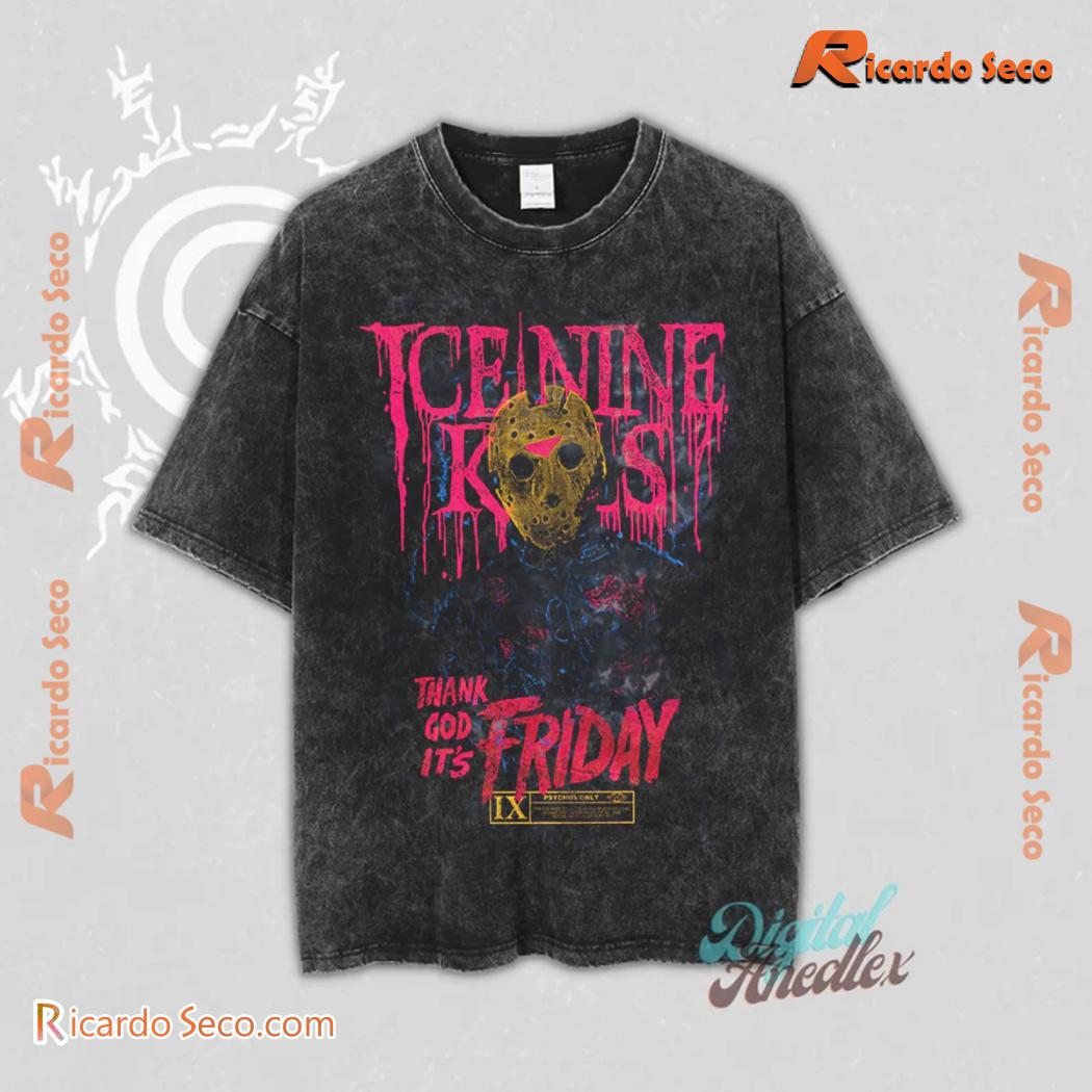 Ice Nine Kills Thank God It’s Friday Graphic Unisex Acid Washed Tee, Long Sleeve, Hoodie a