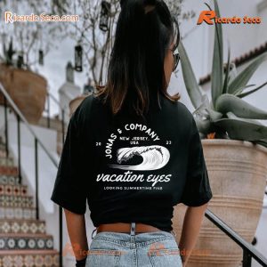 Jonas Brothers Lyric Vacation Eyes Concept Looking Summertime Fine Unisex T-shirt, Classic Men Shirt b