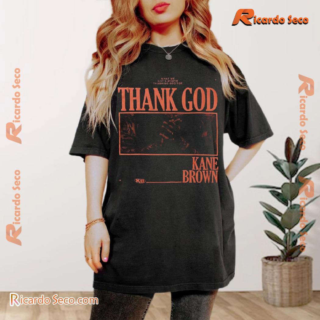 Kane Brown Thank God Graphic Unisex T-shirt, Classic Men Shirt