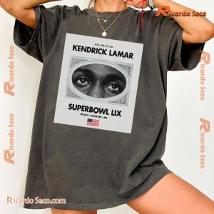 Kendrick Lamar For Super Bowl Lix (2025) Gift For Fan Unisex T-shirt, Classic Men Shirt a