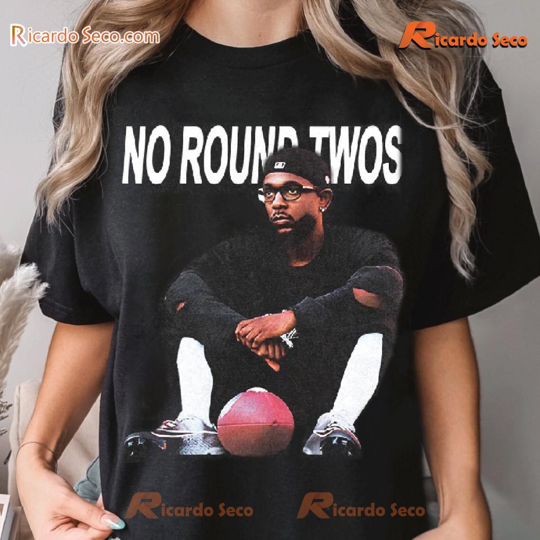 Kendrick Lamar No Round Twos Graphic Unisex T-shirt, Classic Men Shirt a Kendrick Lamar No Round Twos Graphic Unisex T-shirt, Classic Men Shirt a