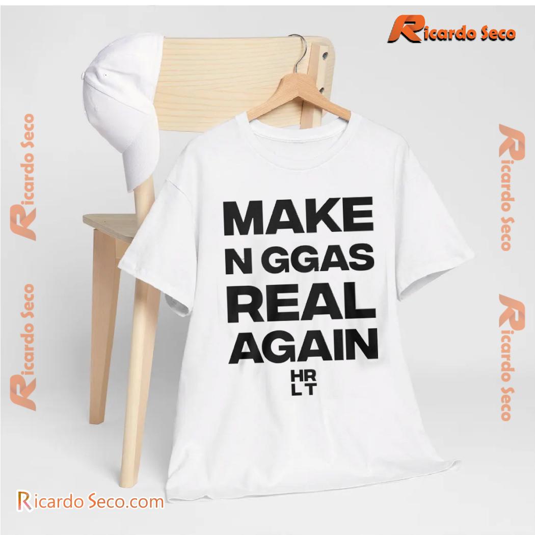 Make N Ggas Real Again Graphic Unisex T-shirt, Classic Men Shirt b Make N Ggas Real Again Graphic Unisex T-shirt, Classic Men Shirt b