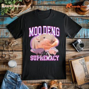 Moo Deng Supremacy Funny Cute Shirt, Graphic Unisex T-shirt, Gift For Men And Women, Classic Men Shirt a