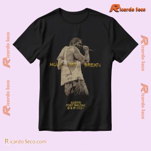 Post Malone Hold My Breath Austin 2024 Gift For Fan Unisex Tee, Classic Men Shirt a