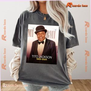 Rip Tito Jackson 1953-2024 Gift For His Fan, Graphic Unisex T-shirt, Classic Men Shirt