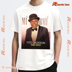 Rip Tito Jackson 1953-2024 Gift For His Fan, Graphic Unisex T-shirt, Classic Men Shirt a