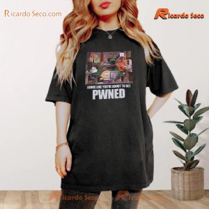 South Park Looks Like You're About To Get PWNED Meme Graphic Unisex Shirt, Classic Men Shirt a