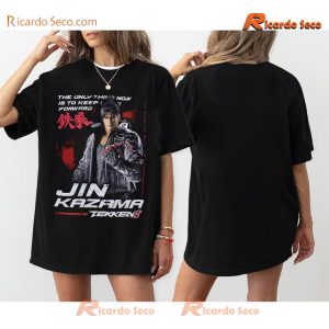 Tekken 8 Jin Kazama The Only Thing Now Is To Keep Moving Forward Shirt For Gamers, Graphic Unisex T-shirt, Classic Men Shirt a