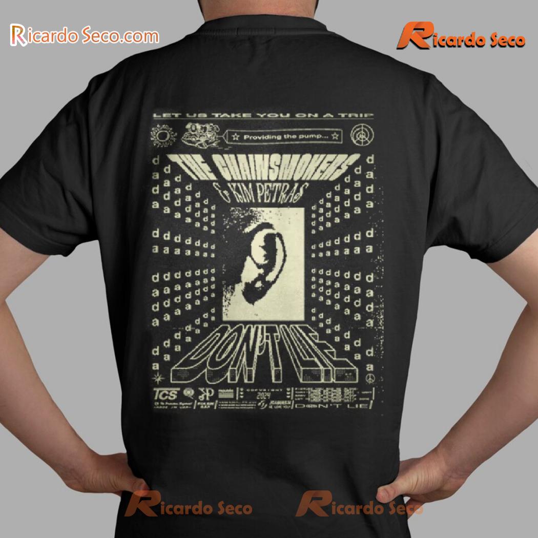 The Chainsmokers Don't Lie Crew Let Us Take You On A Trip Graphic Unisex T-shirt, Classic Men Shirt a