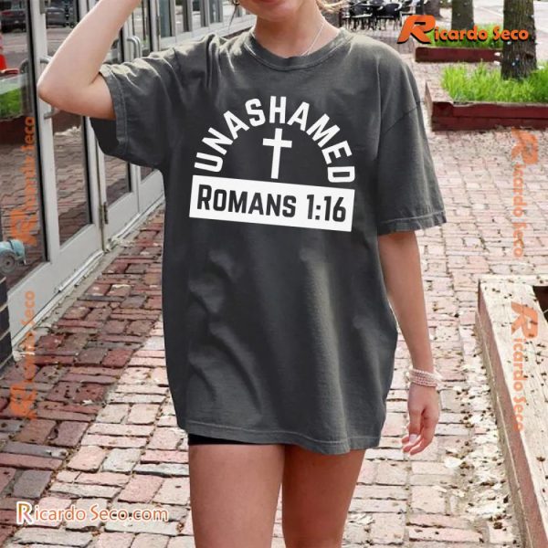 Unashamed Romans 1:16 Graphic Unisex T-shirt, Classic Men Shirt