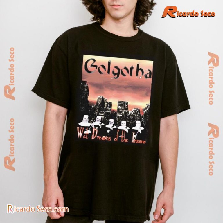 Acid Bath Golgotha Wet Dreams Of The Insane Gift For Fan Unisex T-shirt-a Z4CQ7uI