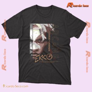 Arcane League Of Legends Ekko It's Not Enough To Give People What They Need To Survive Classic Men Shirt