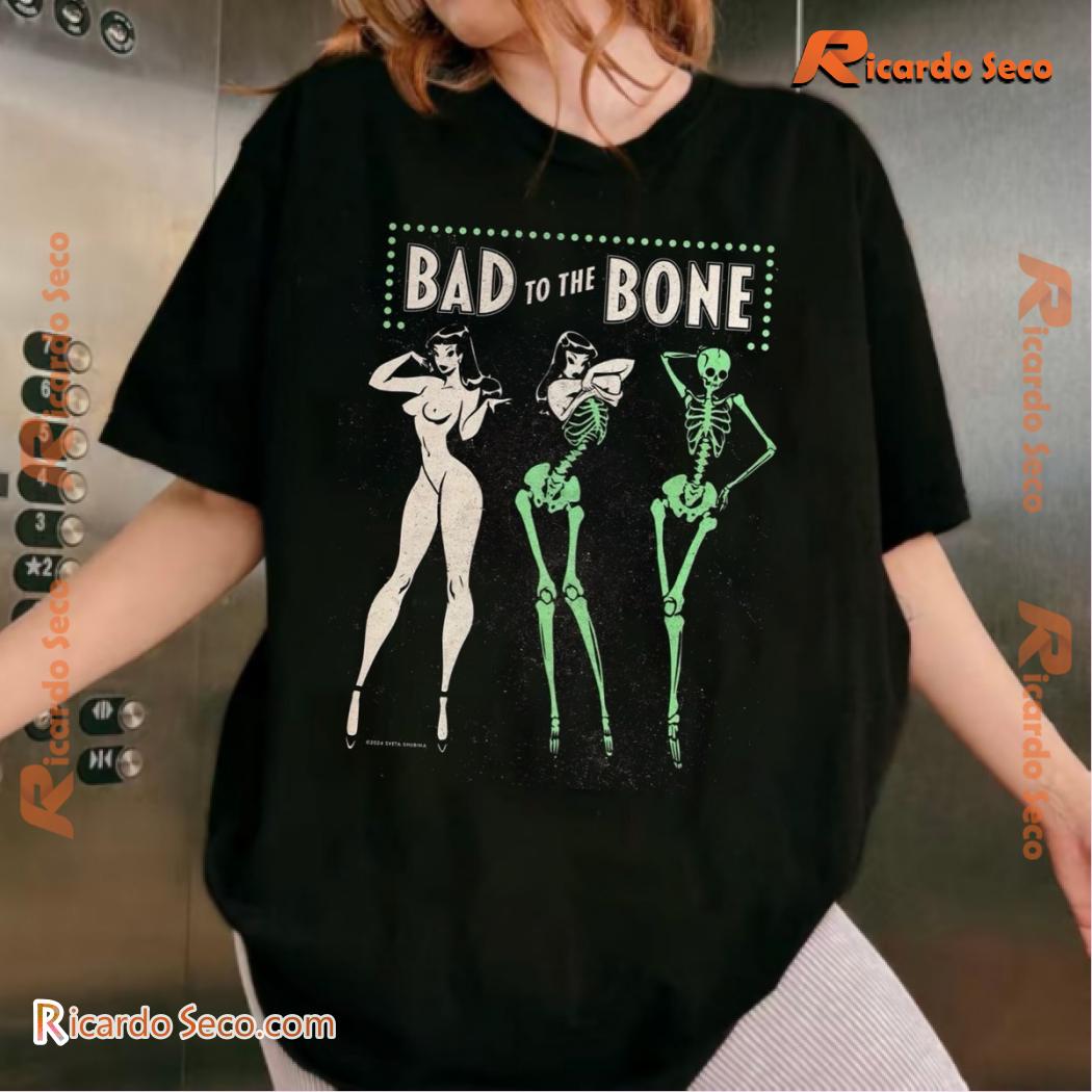 Bad To The Bone Design Graphic Unisex T-shirt b Bad To The Bone Design Graphic Unisex T-shirt b