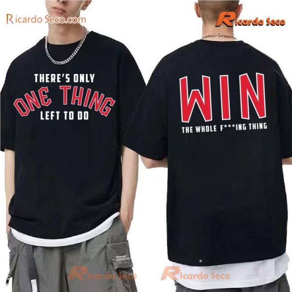 Cleveland Guardians There's Only One Thing Win The Whole Fing Thing Classic Men Shirt