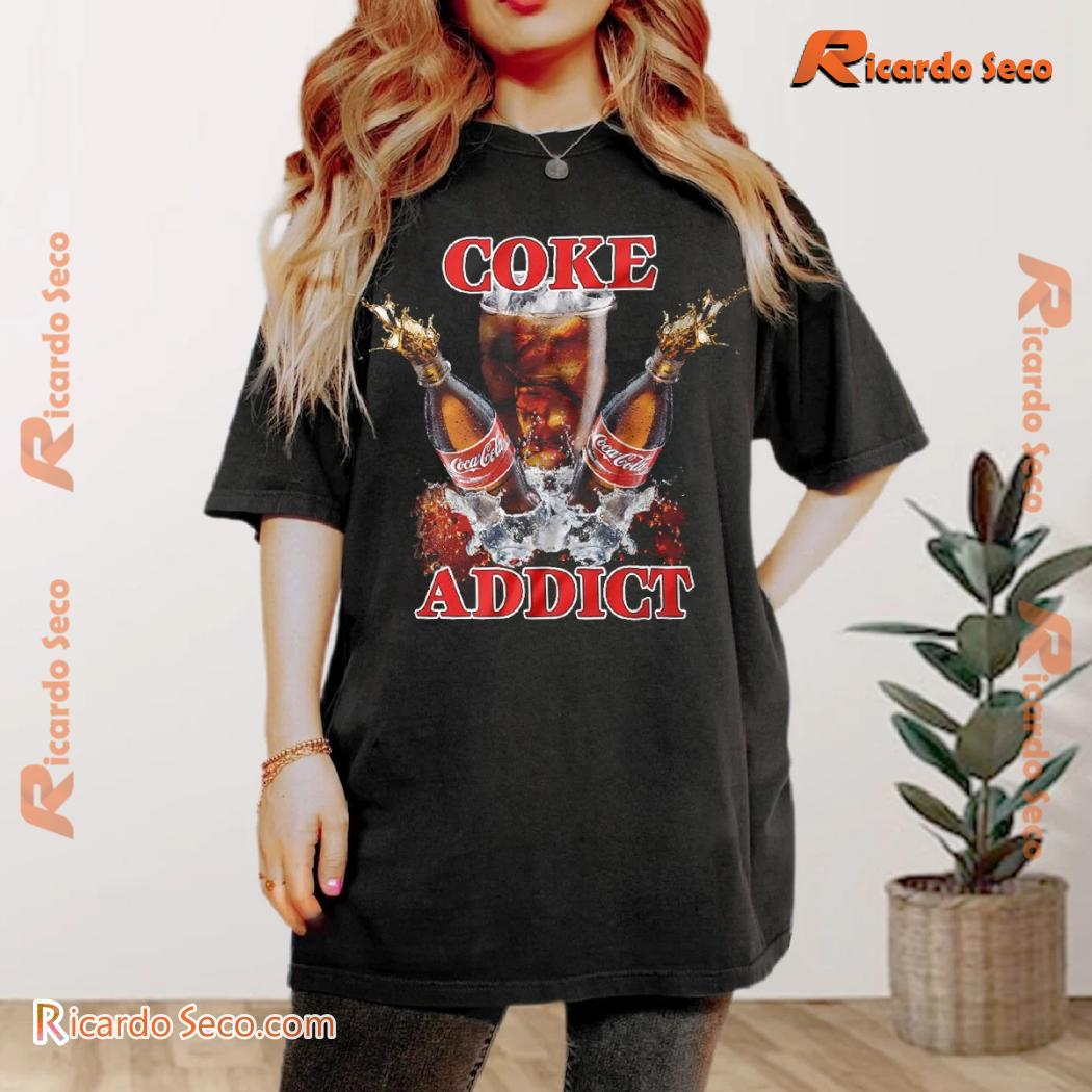 Coke Addict Gift For Fan Graphic Unisex Shirt, Classic Women Shirt a Coke Addict Gift For Fan Graphic Unisex Shirt, Classic Women Shirt a