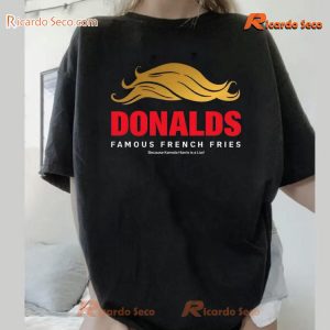 Donald's Famous French Fries Because Kamala Harris Is A Liar Graphic Unisex T-shirt, Classic Men Shirt-a Hwp2YZ1