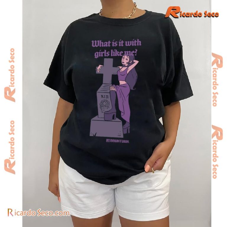 Downtown Serena What Is It With Girls Like Me Graphic Classic Ladies Tee 1bAya7T