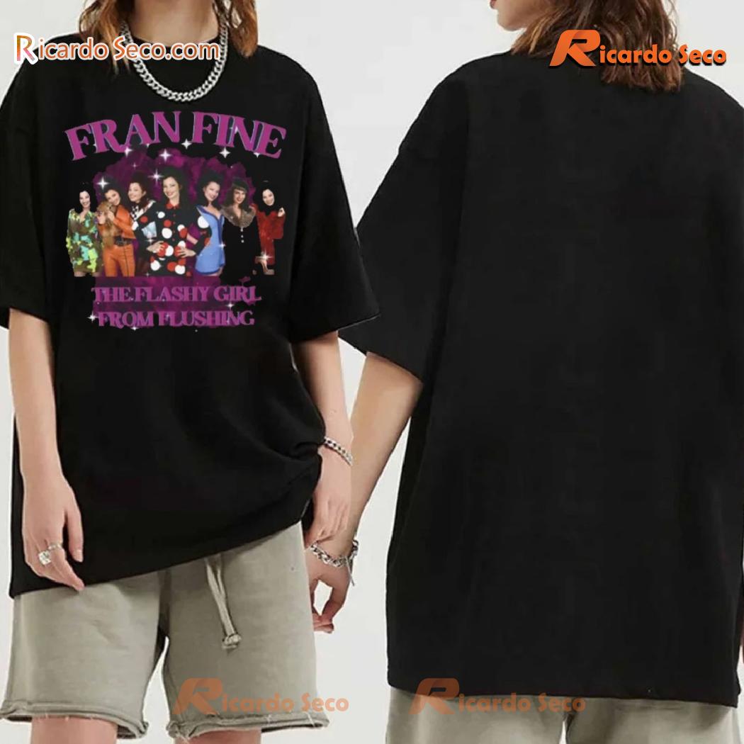 Fran Fine The Flashy Girl From Flushing Graphic Unisex Tee, Classic Men Shirt b