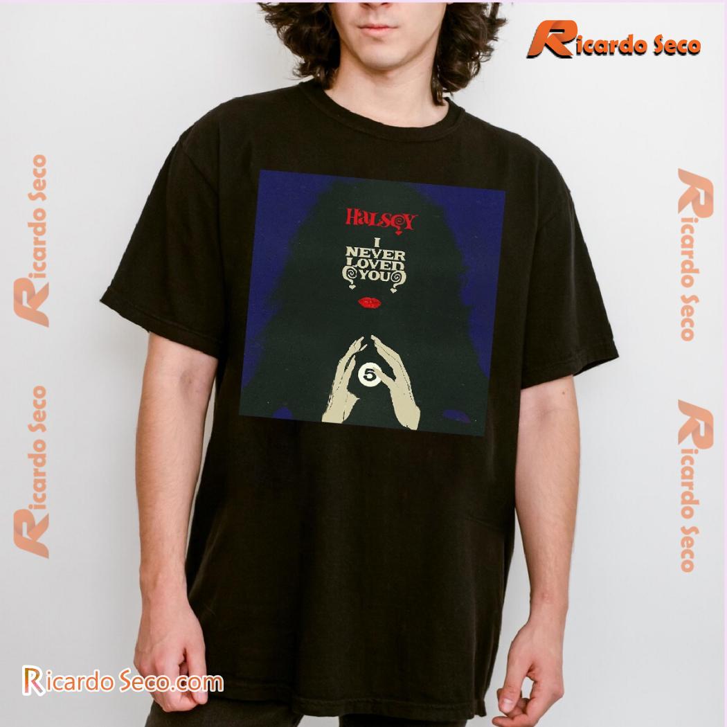 Halsey I Never Loved You Cover Gift For Fan Graphic Unisex T-shirt, Classic Men Shirt a